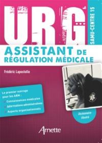 Urg' assistant de régulation médicale : Samu, centre 15 : dictionnaire illustré