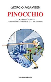 Pinocchio : les aventures d'un pantin doublement commentées et trois fois illustrées