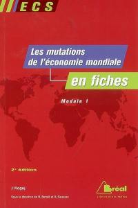 Les mutations de l'économie mondiale du début du XXe siècle aux années 1970 en fiches : ECS, module 1