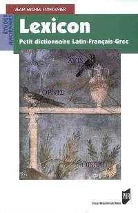 Lexicon : petit dictionnaire trilingue latin-français-grec