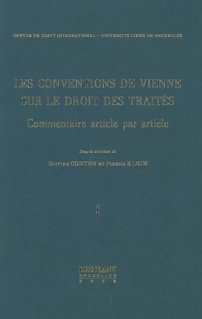 Les conventions de Vienne sur le droit des traités : commentaire article par article