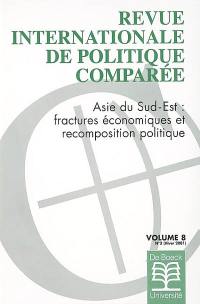 Revue internationale de politique comparée, n° 3 (2001). Asie du Sud-Est, fractures économiques et recomposition politique
