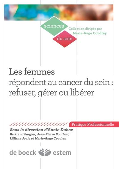 Les femmes répondent au cancer du sein : refuser, gérer ou se libérer : pratique professionnelle