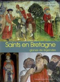 Saints en Bretagne : glanes de légendes