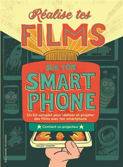 Réalise tes films sur ton smartphone : un kit complet pour réaliser et projeter des films avec ton smartphone