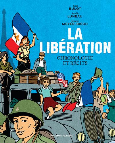 La Libération : chronologie et récits