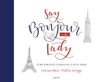 Say bonjour to the lady : être parents à Paris ou à New York