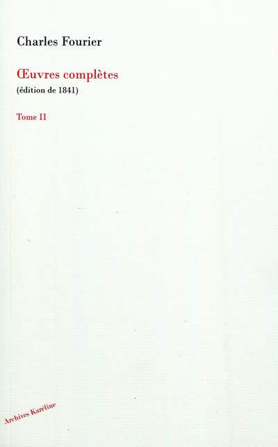 Oeuvres complètes de Charles Fourier. Vol. 2. Théorie de l'unité universelle : premier volume