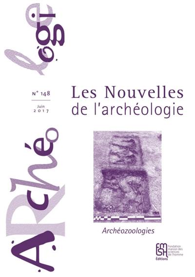 Les nouvelles de l'archéologie, n° 148. Archéozoologies