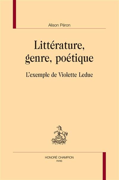 Littérature, genre, poétique : l'exemple de Violette Leduc