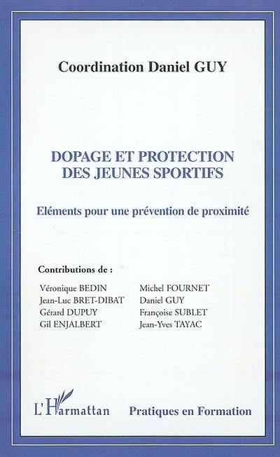 Dopage et protection des jeunes sportifs : éléments pour une prévention de proximité