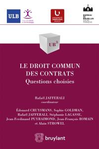 Le droit commun des contrats : questions choisies