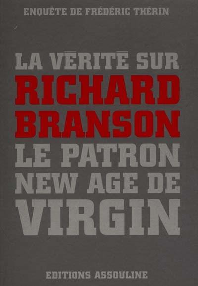 La vraie saga de Richard Branson, l'anarchiste de Virgin