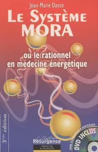 Le système Mora ou Le rationnel en médecine énergétique