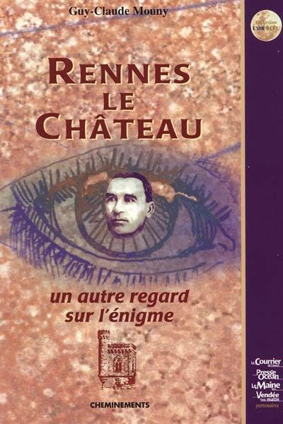 Rennes-le-Château : un autre regard sur l'énigme