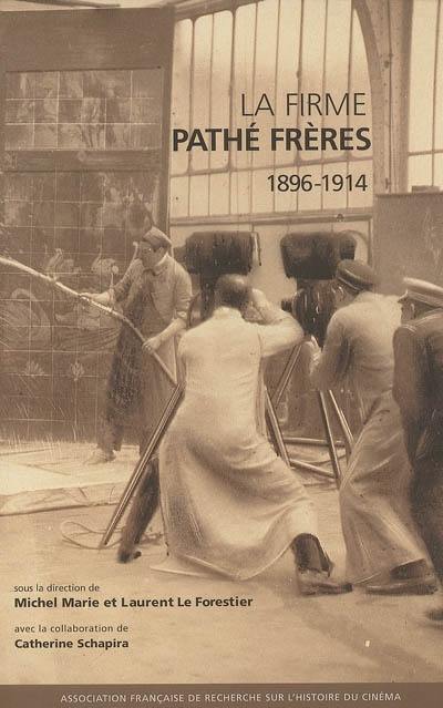 La firme Pathé frères : 1896-1914