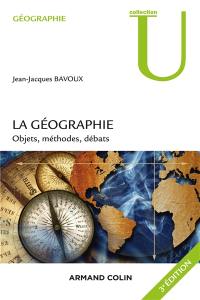 La géographie : objets, méthodes, débats