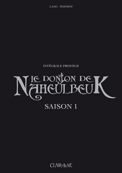 Le donjon de Naheulbeuk : intégrale prestige. Saison 1