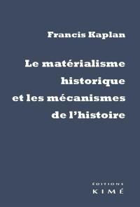 Le matérialisme historique et les mécanismes de l'histoire