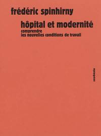 Hôpital et modernité : comprendre les nouvelles conditions de travail