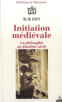 Initiation médiévale : la philosophie au XIIe siècle