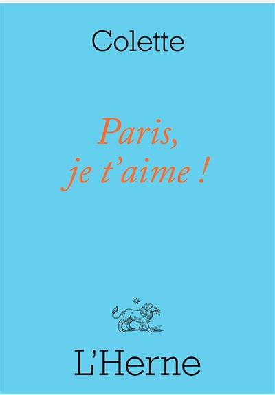 Paris, je t'aime ! : et autres textes