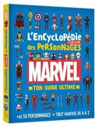 L'encyclopédie junior des personnages Marvel : ton guide ultime