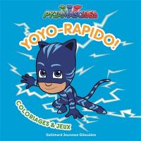 Yoyo-rapido ! : coloriages & jeux