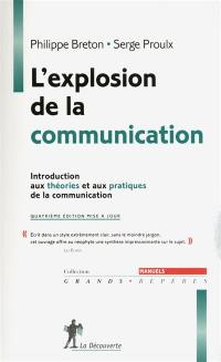 L'explosion de la communication : introduction aux théories et aux pratiques de la communication