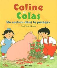 Coline et Colas : un cochon dans le potager