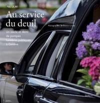 Au service du deuil : un siècle et demi de pompes funèbres publiques à Genève