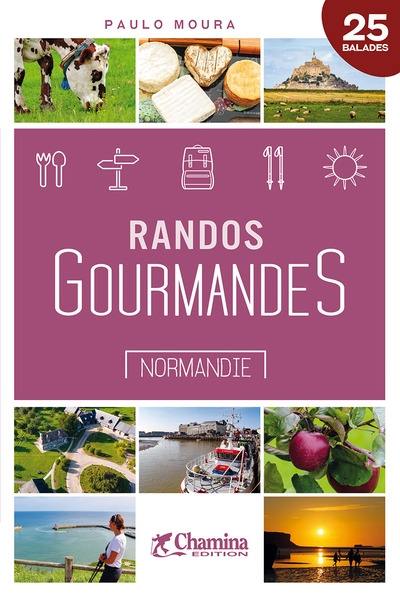 Normandie : randos gourmandes : 25 balades