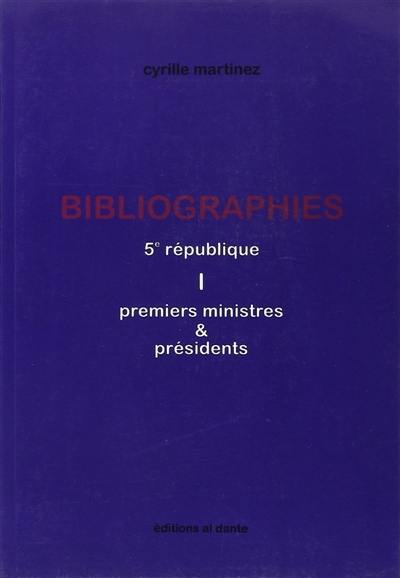 Bibliographies : 5e république, premiers ministres & présidents