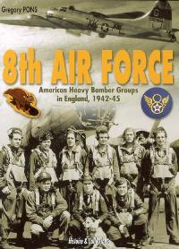 8th Air Force : American heavy bomber groups in England, 1942-1945