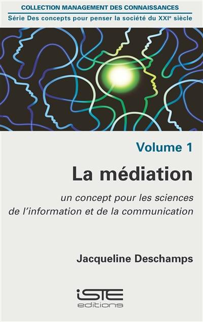 La médiation : un concept pour les sciences de l'information et de la communication