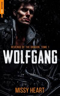 Revenge of the dragon. Vol. 1. Wolfgang