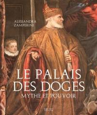 Le palais des Doges : mythe et pouvoir