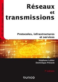 Réseaux et transmissions : protocoles, infrastructures et services