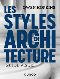 Les styles en architecture : guide visuel
