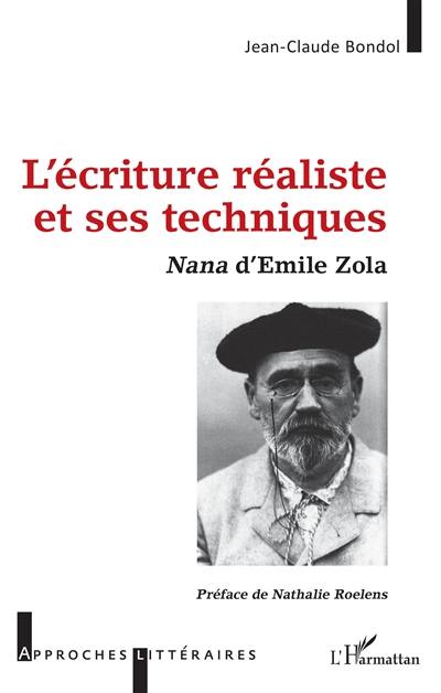 L'écriture réaliste et ses techniques : Nana d'Emile Zola
