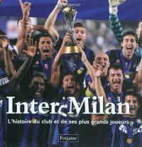 Inter Milan : l'histoire du club et de ses plus grands joueurs