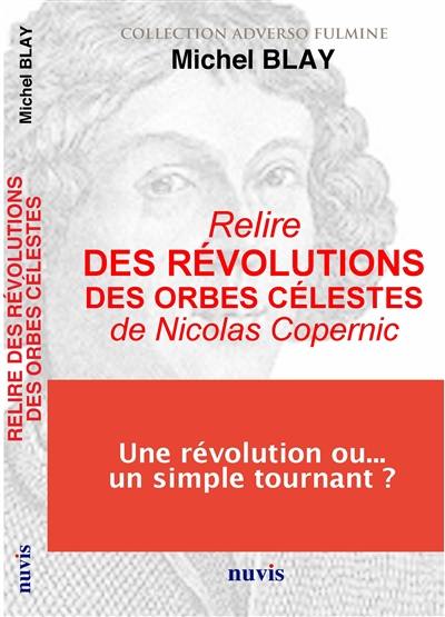 Relire Des révolutions des orbes célestes de Nicolas Copernic