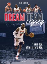 Dream team legacy : team USA et les stars NBA
