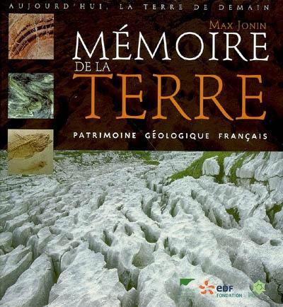 Mémoire de la Terre : patrimoine géologique français