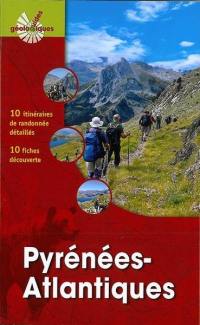 Pyrénées-Atlantiques : 10 itinéraires de randonnée détaillés, 10 fiches découverte