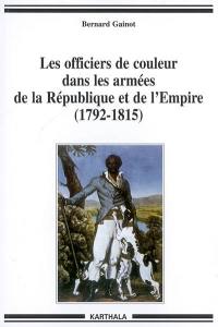 Les officiers de couleur dans les armées de la République et de l'Empire, 1792-1815