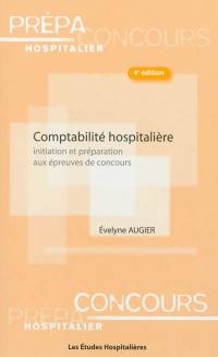 Comptabilité hospitalière : initiation et préparation aux épreuves de concours