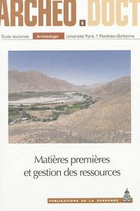 Matières premières et gestion des ressources : actes de la 7e Journée doctorale d'archéologie, Paris, 23 mai 2012