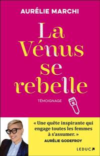La Vénus se rebelle : témoignage