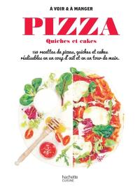 Pizzas, quiches et tartes : 150 recettes de pizzas, quiches et tartes réalisables en un coup d'oeil et en un tour de main